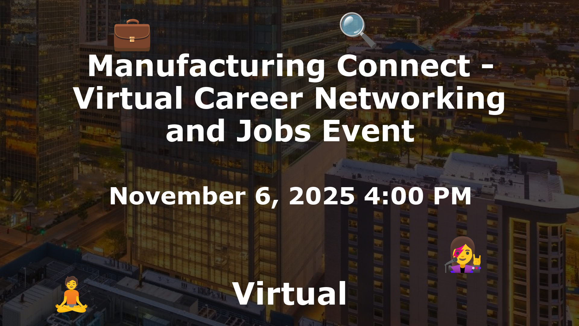 Manufacturing Connect - Virtual Career Networking and Jobs Event event image
